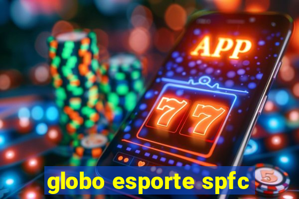 globo esporte spfc